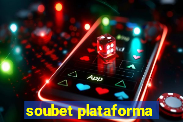 soubet plataforma