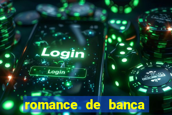 romance de banca digital 2021