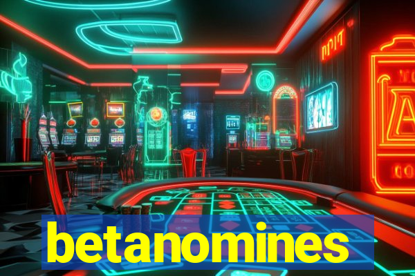 betanomines