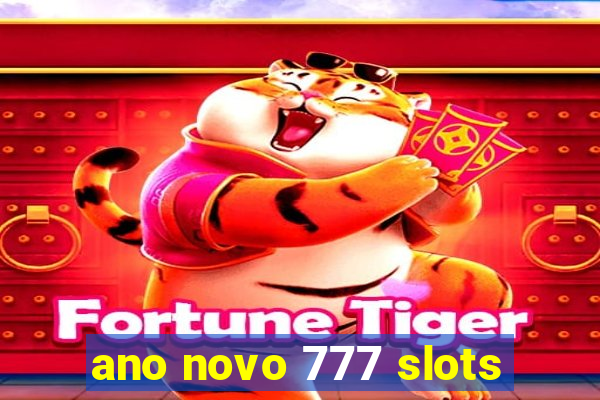 ano novo 777 slots