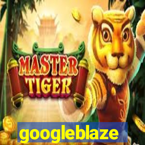 googleblaze