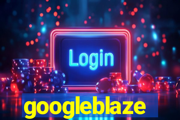 googleblaze