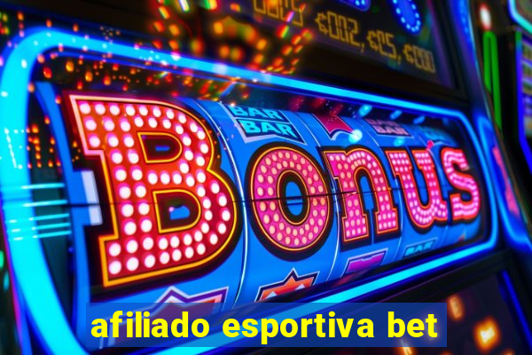 afiliado esportiva bet