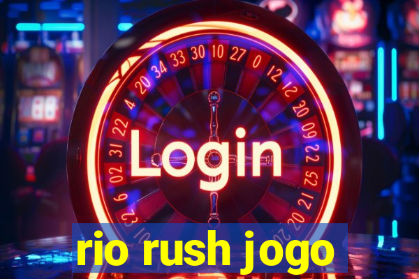 rio rush jogo