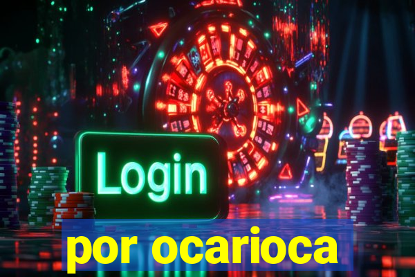 por ocarioca