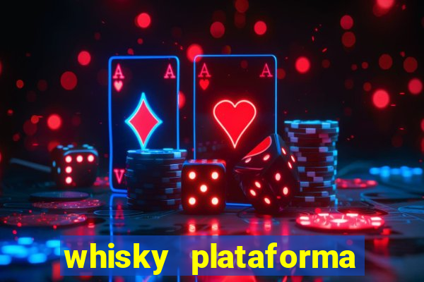 whisky plataforma de jogos