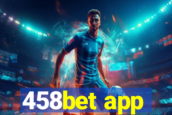 458bet app