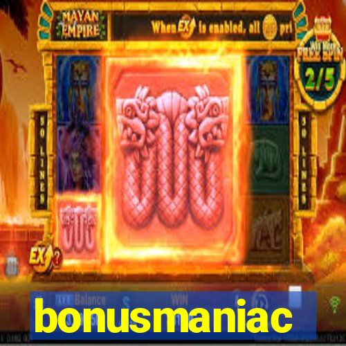 bonusmaniac