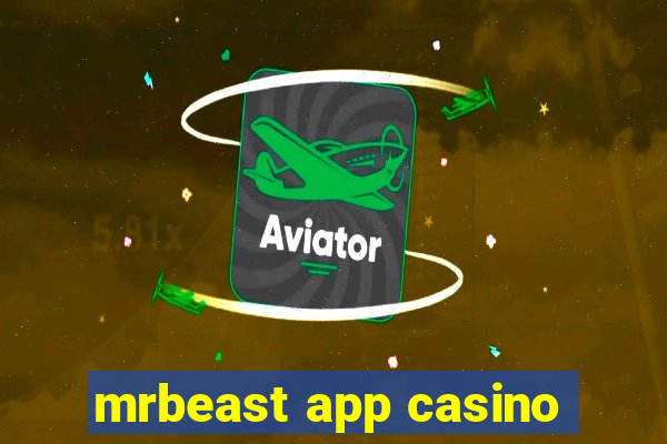 mrbeast app casino