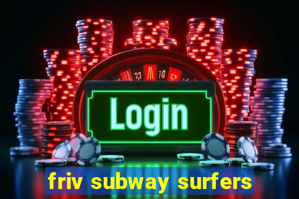 friv subway surfers