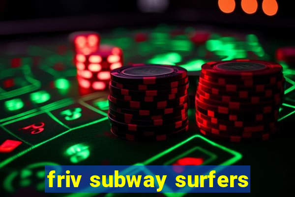 friv subway surfers