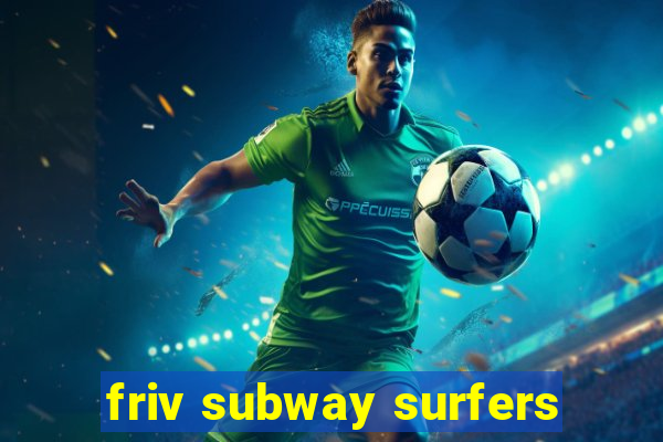 friv subway surfers