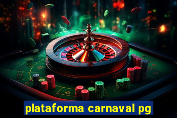 plataforma carnaval pg