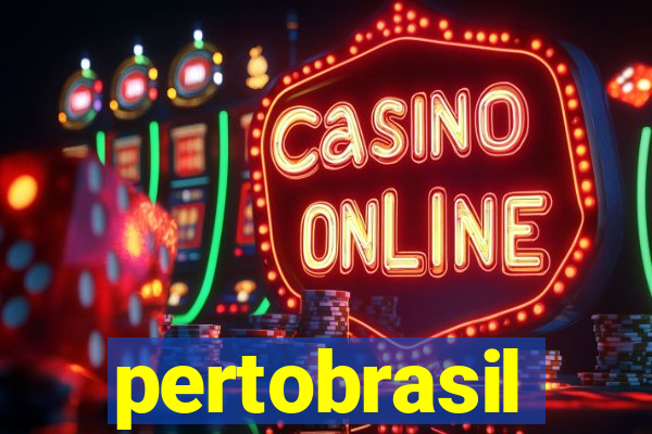 pertobrasil