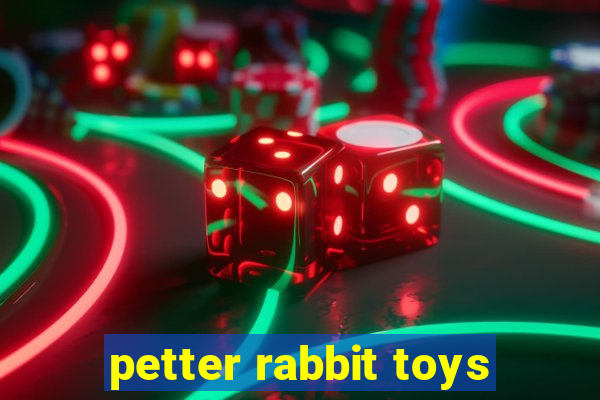 petter rabbit toys