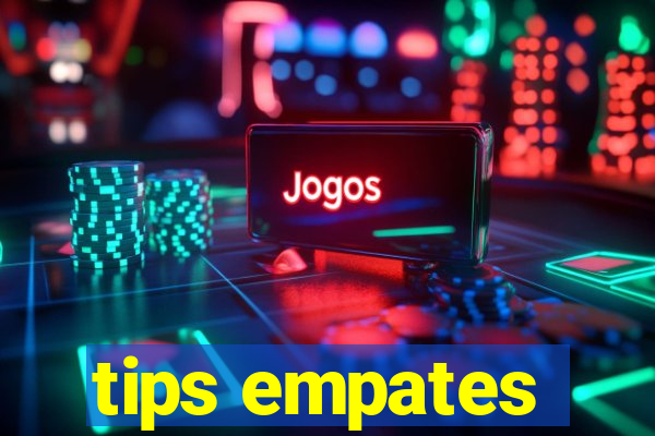 tips empates