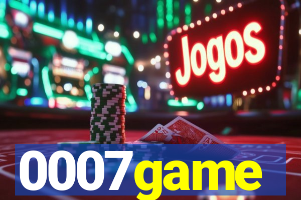 0007game