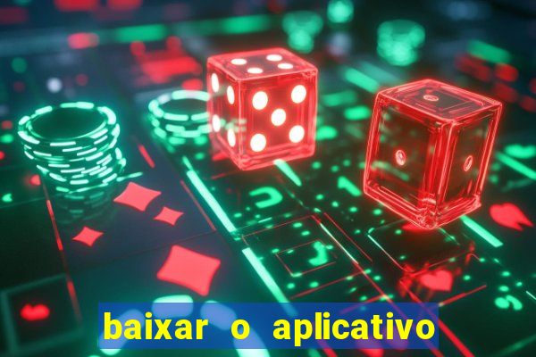 baixar o aplicativo vai de bet