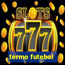 termo futebol