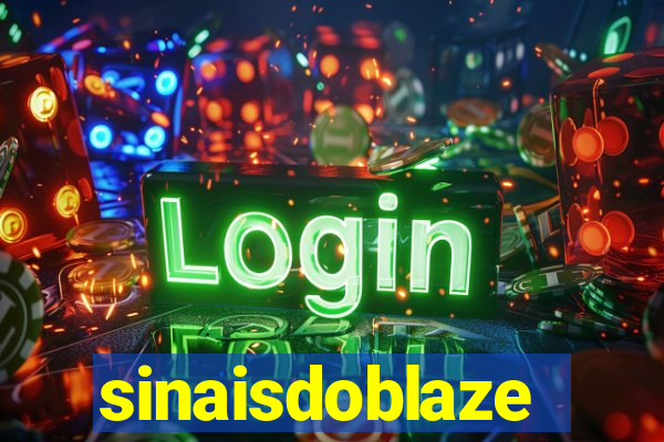 sinaisdoblaze