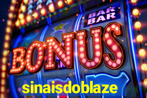 sinaisdoblaze