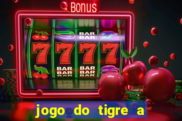 jogo do tigre a partir de 5 reais