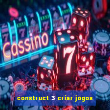 construct 3 criar jogos