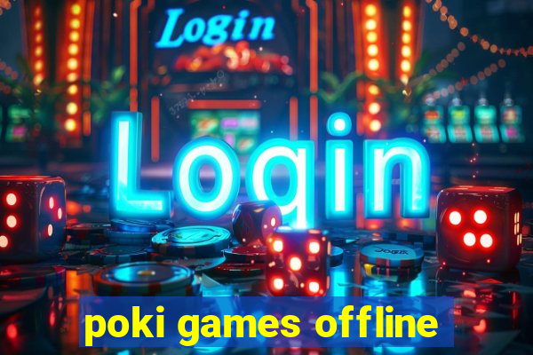 poki games offline