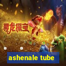 ashenale tube