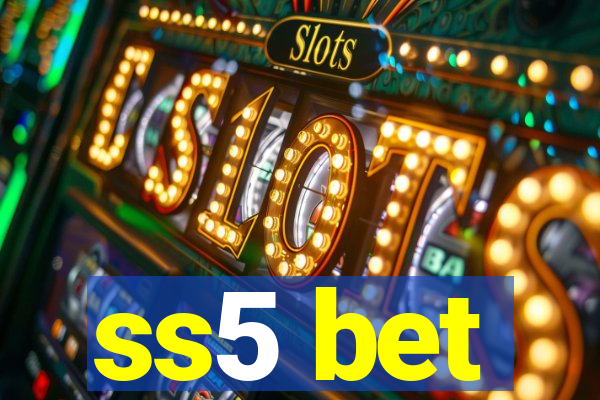 ss5 bet