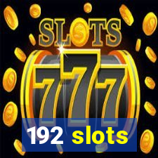 192 slots