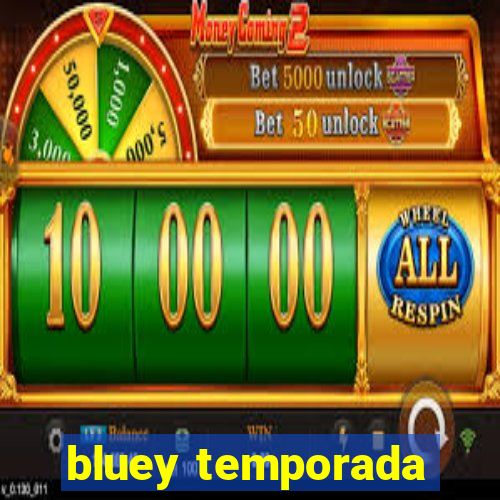 bluey temporada