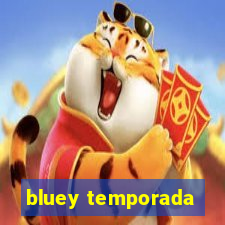 bluey temporada