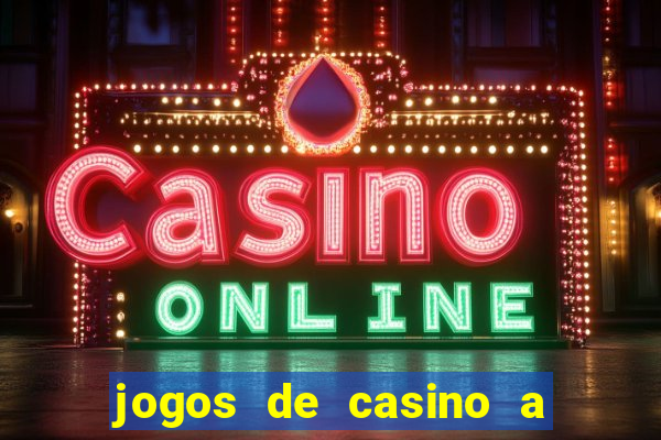 jogos de casino a dinheiro real