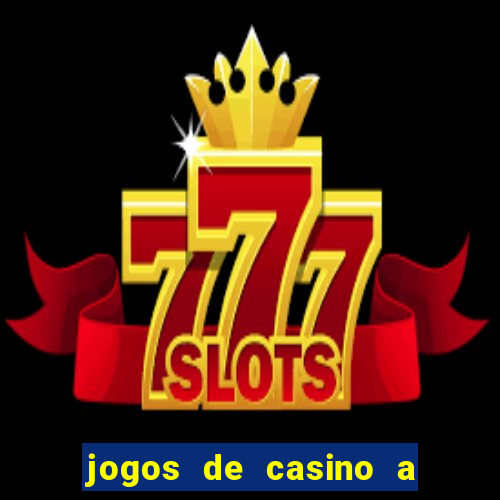 jogos de casino a dinheiro real