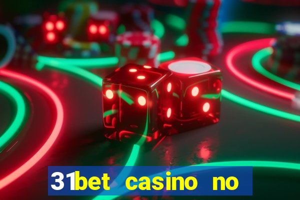 31bet casino no deposit bonus