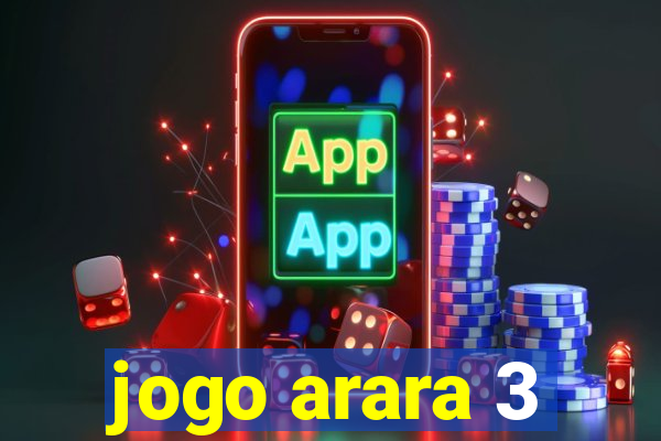 jogo arara 3