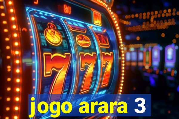 jogo arara 3