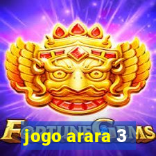 jogo arara 3