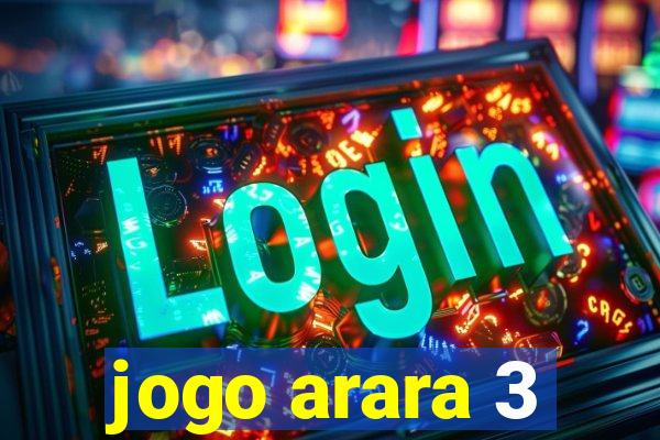 jogo arara 3