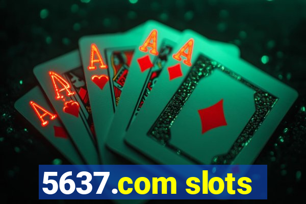 5637.com slots