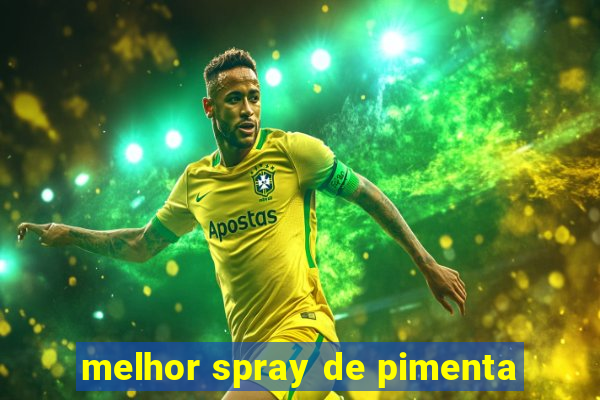 melhor spray de pimenta