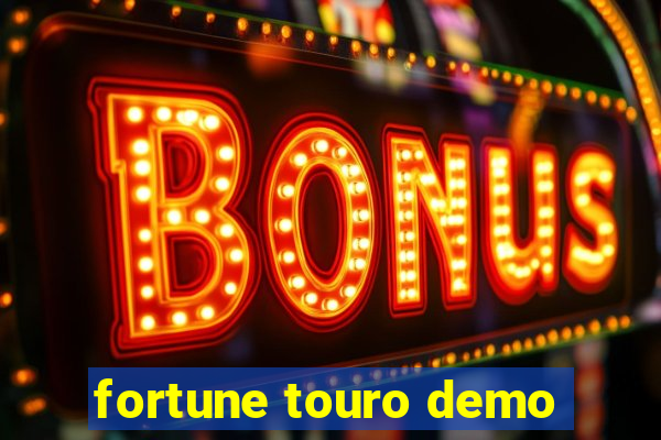 fortune touro demo