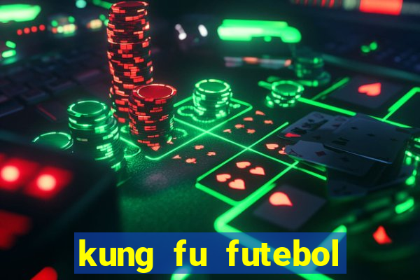 kung fu futebol clube dublado torrent