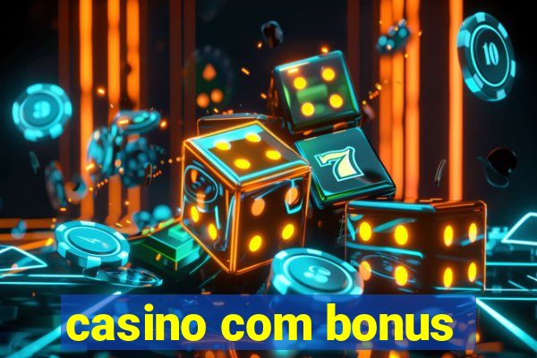 casino com bonus