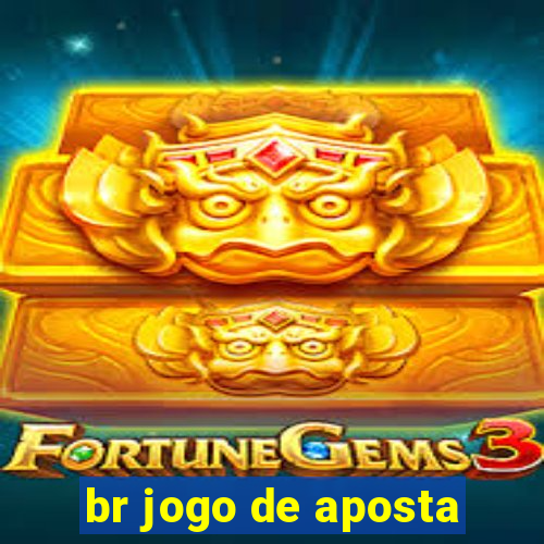 br jogo de aposta