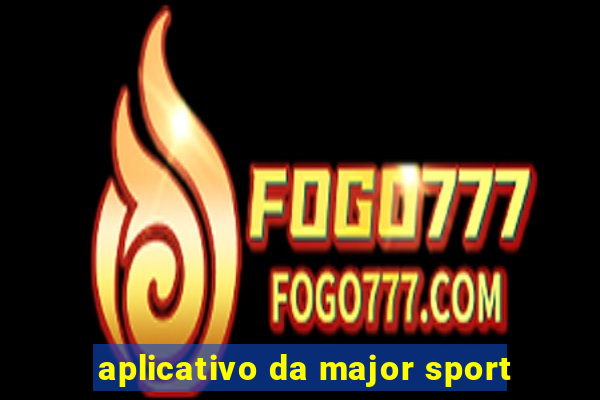 aplicativo da major sport