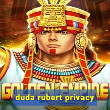 duda rubert privacy