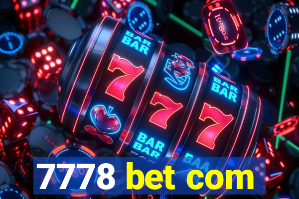 7778 bet com