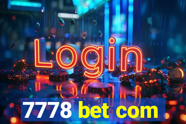 7778 bet com